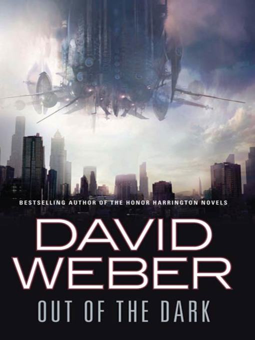 Title details for Out of the Dark by David Weber - Wait list